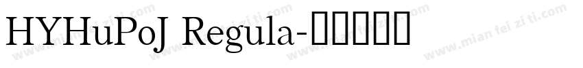 HYHuPoJ Regula字体转换